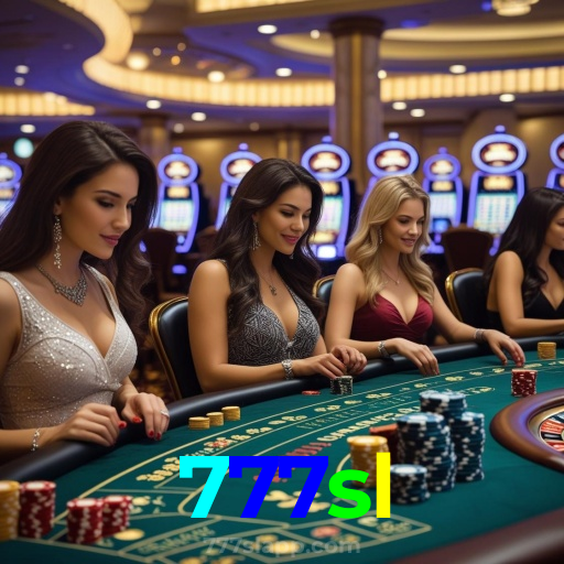 777sl：Entre no cassino e comece a ganhar agora mesmo!