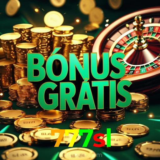 777sl：A melhor plataforma de jogos de cassino e apostas no futebol está aqui!